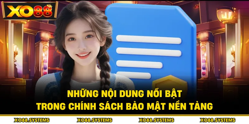 Những nội dung nổi bật trong chính sách bảo mật nền tảng